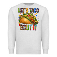 Oatmeal Heather lets taco bout it Premium Sweatshirt - CTS Tumbler Store