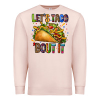 Pale Pink lets taco bout it Premium Sweatshirt - CTS Tumbler Store