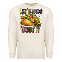 Sandshell lets taco bout it Premium Sweatshirt - CTS Tumbler Store