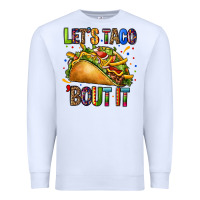 White lets taco bout it Premium Sweatshirt - CTS Tumbler Store