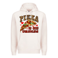 Pale Pink pizza is my valentine Premium Hoodie - AdoDesignShop