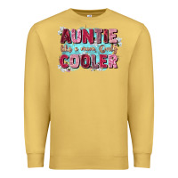 Antique Gold auntie like mom only cooler Premium Sweatshirt - Zillion Design Studio