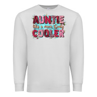 Dove Grey auntie like mom only cooler Premium Sweatshirt - Zillion Design Studio