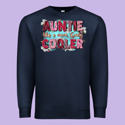 Auntie Like Mom Only Cooler Premium Sweatshirt Designed By Zillion Design Studio