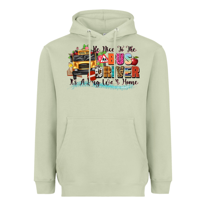 Be Nice To The Bus Driver Its A Long Walk Home Heavyweight Hoodie by texasbilliewilder | Teevron