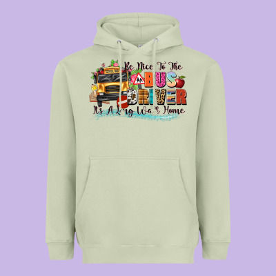 Be Nice To The Bus Driver Its A Long Walk Home Heavyweight Hoodie Designed By Texasbilliewilder