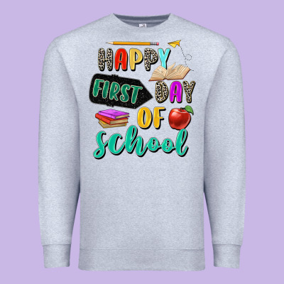 Happy First Day Of School Premium Sweatshirt Designed By Zillion Design Studio