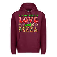 Burgundy all you need is love and pizza Premium Hoodie - AdoDesignShop