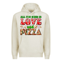 Oatmeal Heather all you need is love and pizza Premium Hoodie - AdoDesignShop