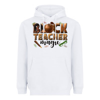 White black teacher magic melanin Heavyweight Hoodie - texasbilliewilder