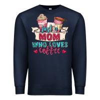 Navy just a mom who loves coffee Premium Sweatshirt - Zillion Design Studio