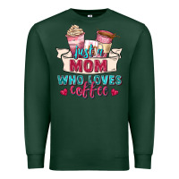 Sports Green just a mom who loves coffee Premium Sweatshirt - Zillion Design Studio