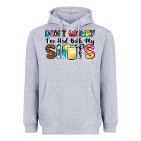 Heather Grey don t worry i ve had both my shots Heavyweight Hoodie - Zillion Design Studio