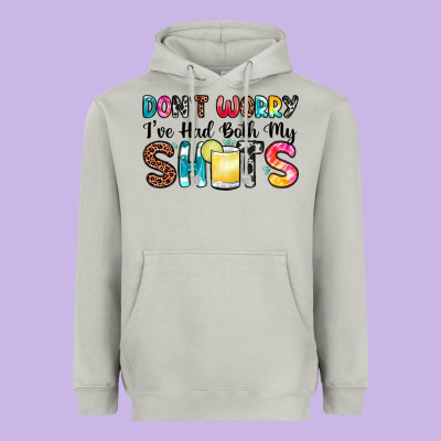 Don T Worry I Ve Had Both My Shots Heavyweight Hoodie Designed By Zillion Design Studio