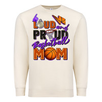 Sandshell loud and proud basketball mom Premium Sweatshirt - Zillion Design Studio