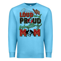 Ocean Blue loud and proud wrestling mom Premium Sweatshirt - Zillion Design Studio