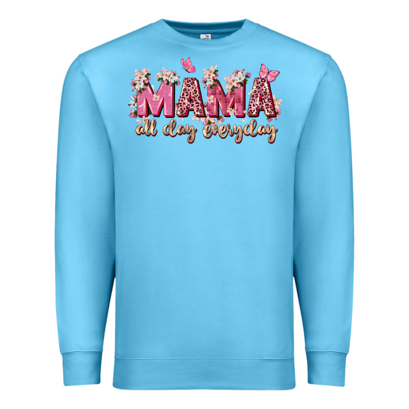Mama All Day Everyday Premium Sweatshirt by Zillion Design Studio | Teevron