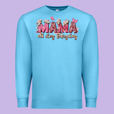 Mama All Day Everyday Premium Sweatshirt Designed By Zillion Design Studio