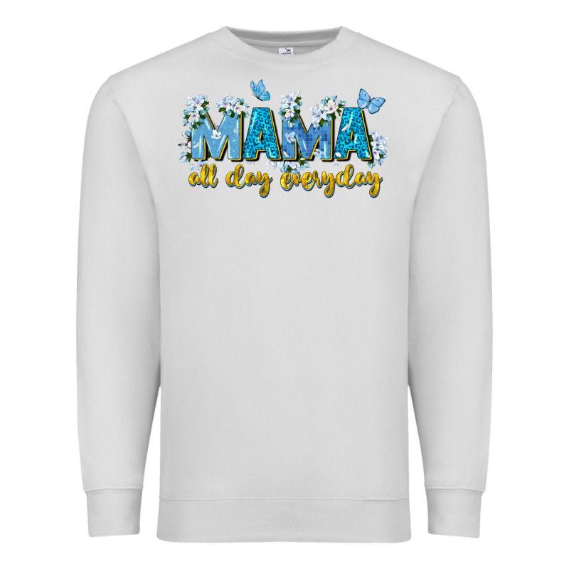 Mama All Day Everyday Premium Sweatshirt by Zillion Design Studio | Teevron