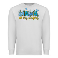 Dove Grey mama all day everyday Premium Sweatshirt - Zillion Design Studio