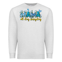Oatmeal Heather mama all day everyday Premium Sweatshirt - Zillion Design Studio