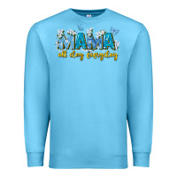 Ocean Blue mama all day everyday Premium Sweatshirt - Zillion Design Studio
