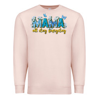 Pale Pink mama all day everyday Premium Sweatshirt - Zillion Design Studio