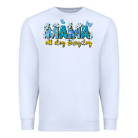 White mama all day everyday Premium Sweatshirt - Zillion Design Studio