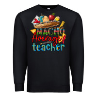 Black nacho average teacher Premium Sweatshirt - CTS Tumbler Store