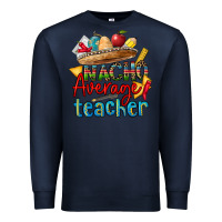 Navy nacho average teacher Premium Sweatshirt - CTS Tumbler Store