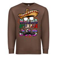 Chestnut nacho average dad Premium Sweatshirt - CTS Tumbler Store