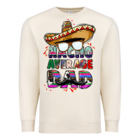 Sandshell nacho average dad Premium Sweatshirt - CTS Tumbler Store