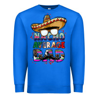 True Royal nacho average dad Premium Sweatshirt - CTS Tumbler Store