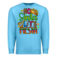 Ocean Blue no siesta lets fiesta Premium Sweatshirt - CTS Tumbler Store