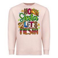 Pale Pink no siesta lets fiesta Premium Sweatshirt - CTS Tumbler Store