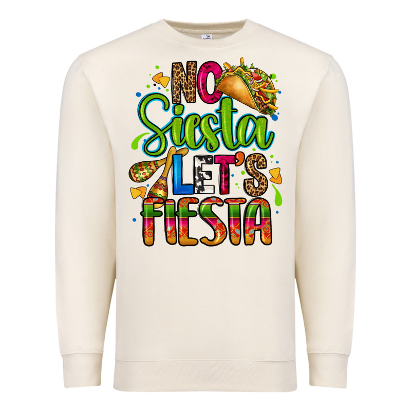 No Siesta Lets Fiesta Premium Sweatshirt by CTS Tumbler Store | Teevron