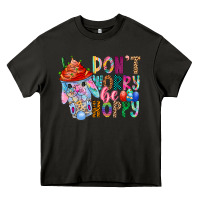 Asphalt DON T WORRY Be hoppy Easter Heavy Core Tee - CowhideDigitalArt