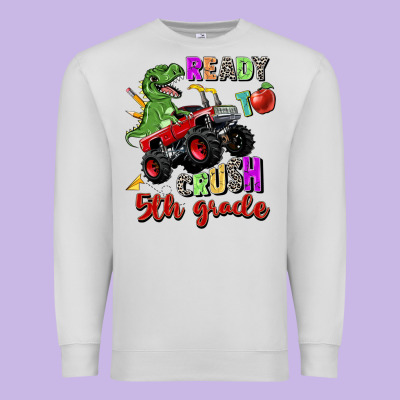 Ready To Crush 5th Grade Premium Sweatshirt Designed By Zillion Design Studio