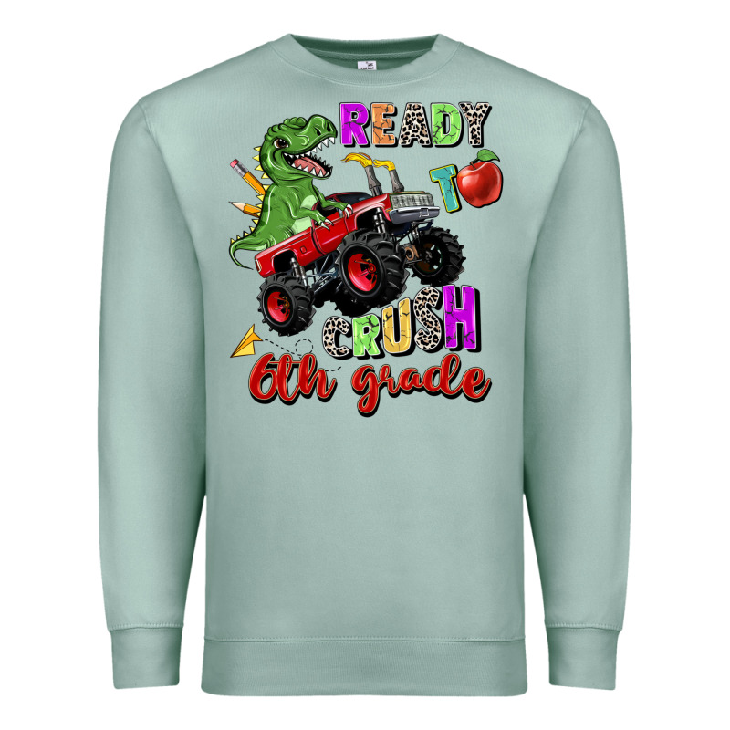 Ready To Crush 6th Grade Premium Sweatshirt by Zillion Design Studio | Teevron