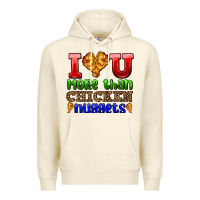 Sandshell i love you more than chicken nuggets Premium Hoodie - AdoDesignShop