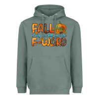 Sage fall is my second favorite f word Heavyweight Hoodie - Zillion Design Studio