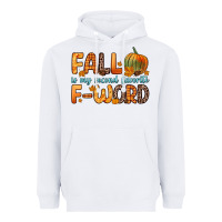 White fall is my second favorite f word Heavyweight Hoodie - Zillion Design Studio