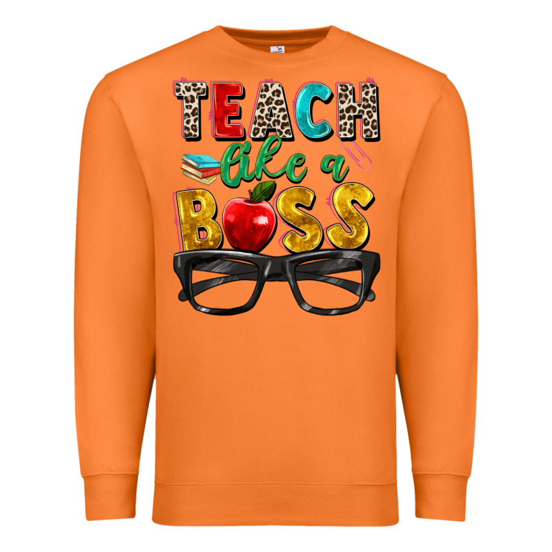Teach Like A Boss Premium Sweatshirt by Zillion Design Studio | Teevron