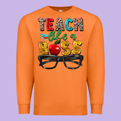 Teach Like A Boss Premium Sweatshirt Designed By Zillion Design Studio