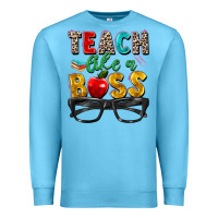 Ocean Blue teach like a boss Premium Sweatshirt - Zillion Design Studio