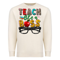 Sandshell teach like a boss Premium Sweatshirt - Zillion Design Studio