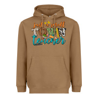 Toasted Coconut just a small town teacher Heavyweight Hoodie - texasbilliewilder