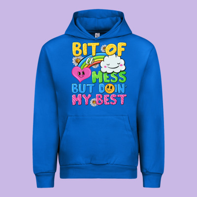Bit Of A Mess But Doin My Best Urban Hoodie Designed By Nancycooperartshop