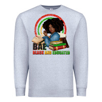 Heather Grey Bae black and educated Premium Sweatshirt - Zillion Design Studio