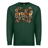 Sports Green Being black is a vibe Premium Sweatshirt - Zillion Design Studio